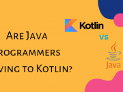 Java Programmers Moving to Kotlin?