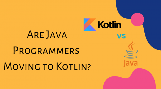 Java Programmers Moving to Kotlin?