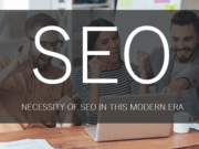 NECESSITY OF SEO IN THIS MODERN ERA