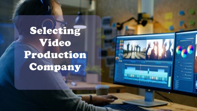 8 Tips for Selecting the Best Video Production Company