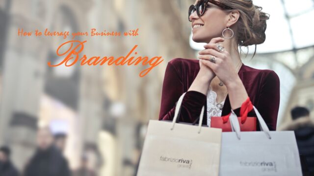 How to leverage your Business with Branding