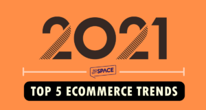 TOP 5 ECOMMERCE TRENDS FOR 2021