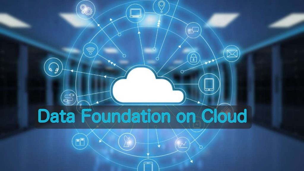 Importance of Transforming Data Foundation on Cloud