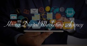 Advantages Of Hiring A Digital Marketing Agency