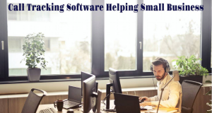 How Does Call Tracking Software Helps Small Business?