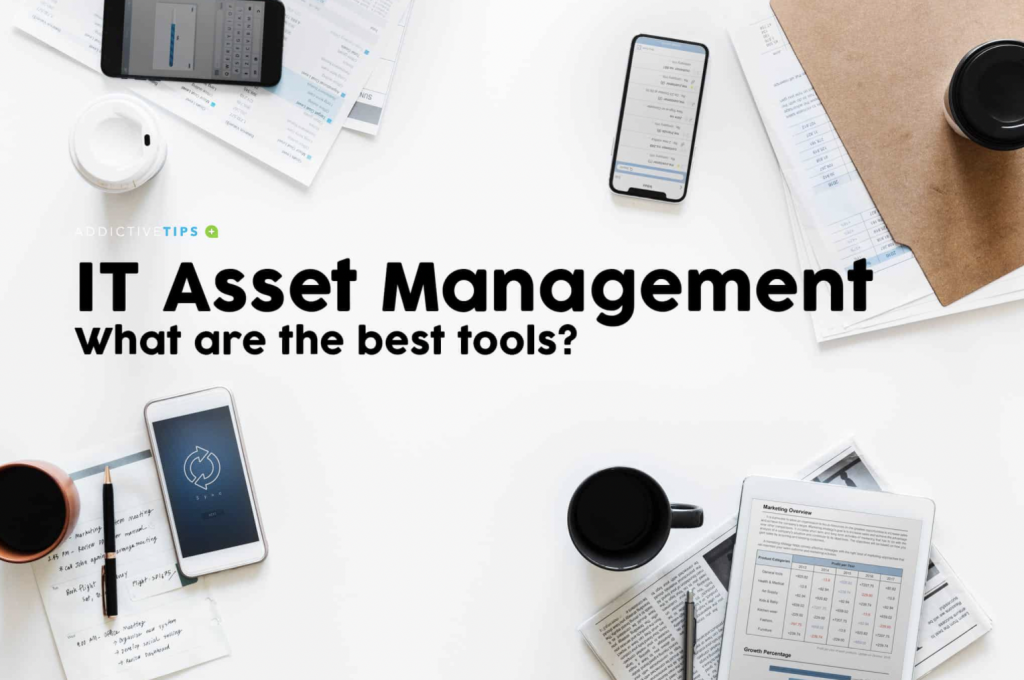 4 Tips For Highly Effective IT Asset Management