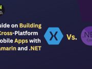 Guide on Building Cross-Platform Mobile Apps with Xamarin and .NET