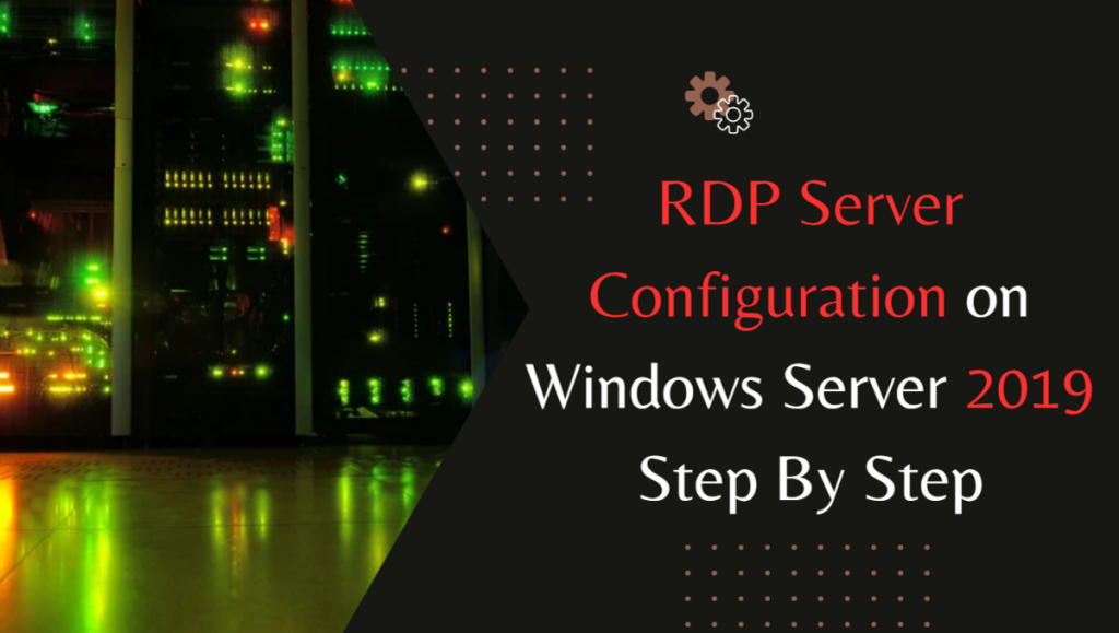 RDP Server Configuration on Windows Server 2019 Step By Step