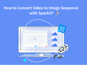 How to Convert Video to Image Sequence with Sparkit?