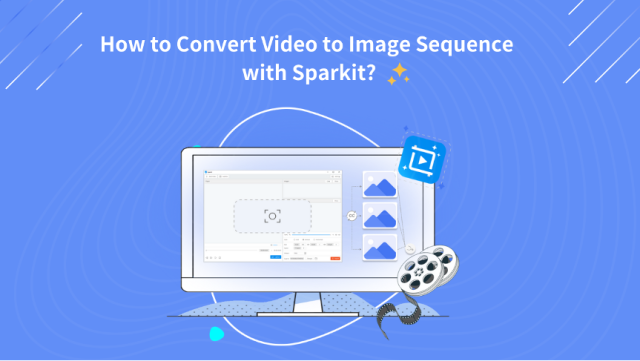 How to Convert Video to Image Sequence with Sparkit?