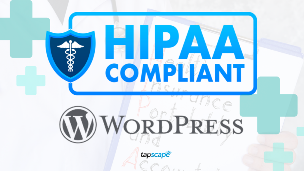 Ensuring HIPAA Compliance on WordPress A Comprehensive Guide for Healthcare Websites