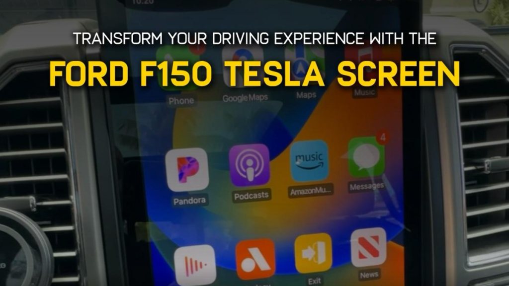 Ford F150 Tesla Screen Transforming Your Driving Experience